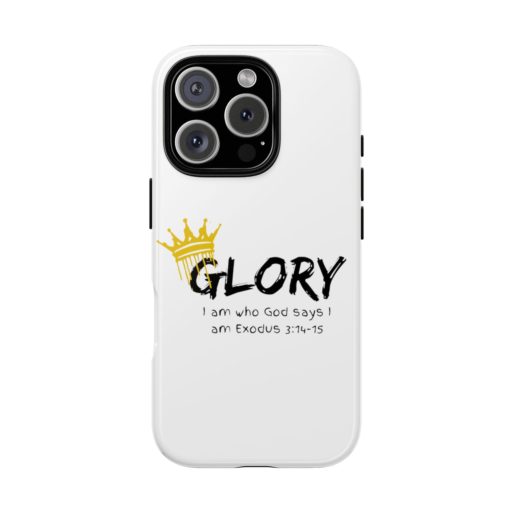 Glory Crown Christian Phone Case — 'I Am Who God Says I Am' Exodus 3:14–15 Tough Phone Case