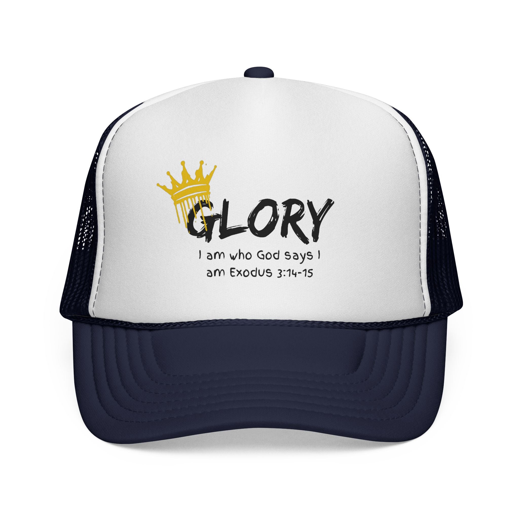 Glory Crown Trucker Cap — "I Am the God Says I Am" Exodus 3:14-15 Christian Hat