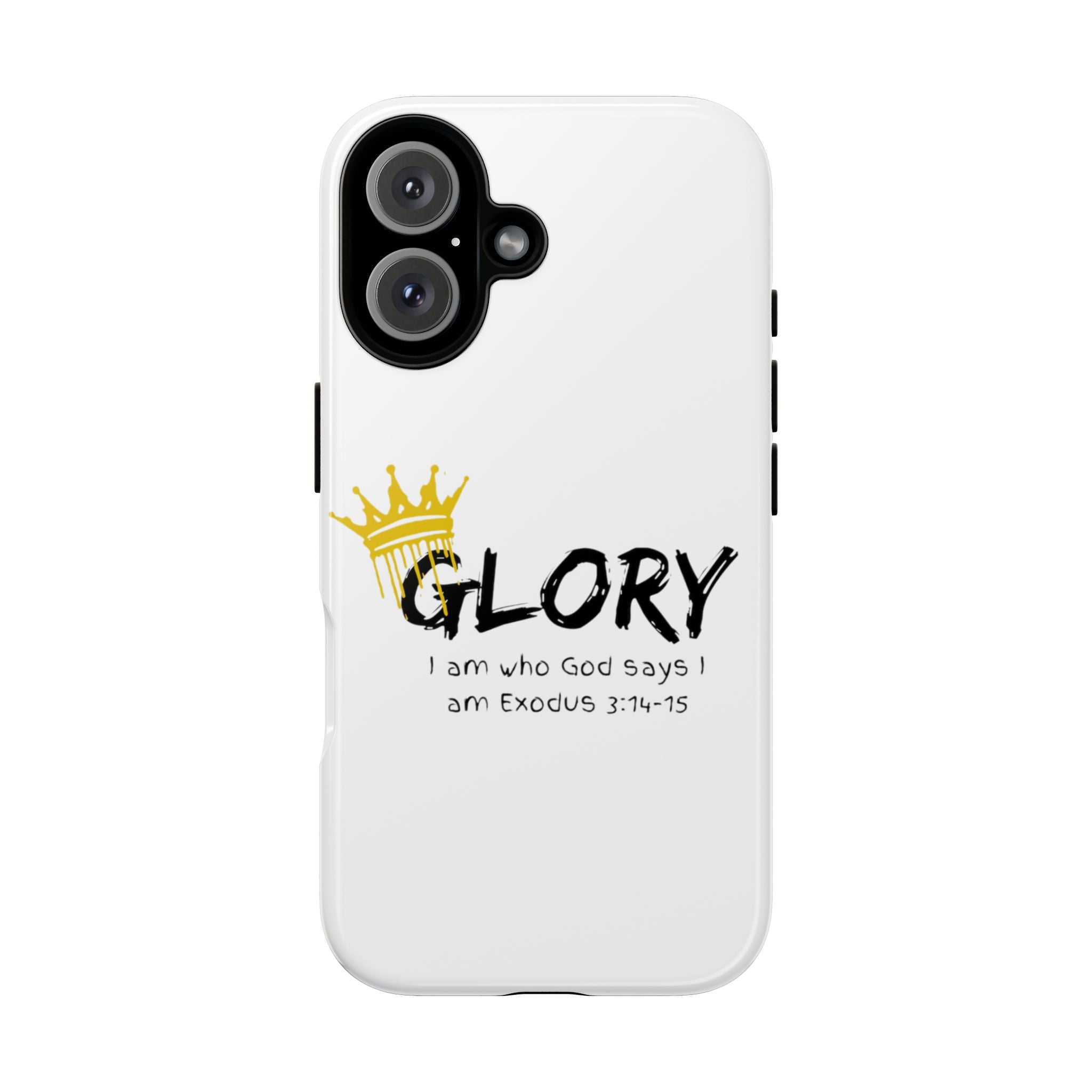 Glory Crown Christian Phone Case — 'I Am Who God Says I Am' Exodus 3:14–15 Tough Phone Case