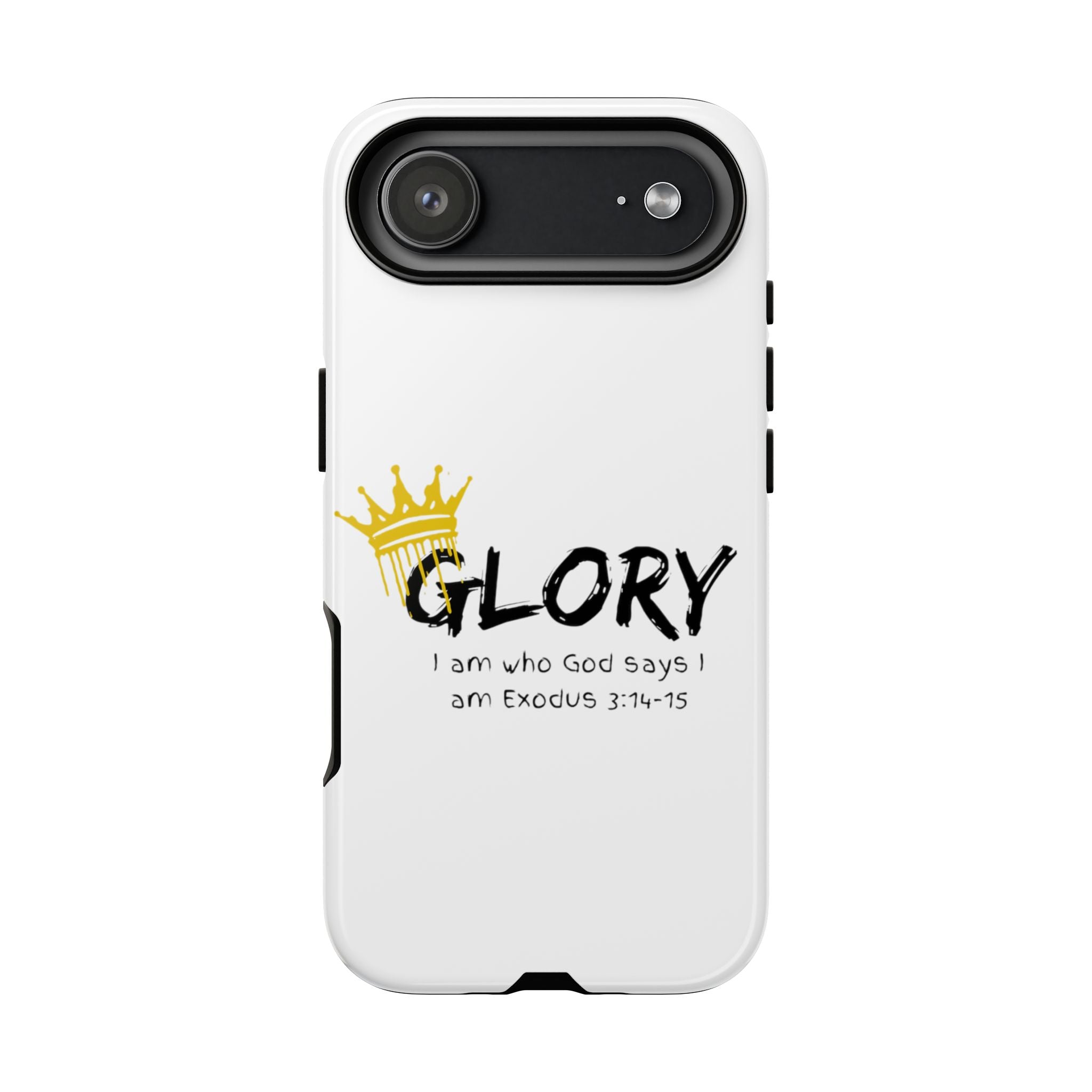Glory Crown Christian Phone Case — 'I Am Who God Says I Am' Exodus 3:14–15 Tough Phone Case