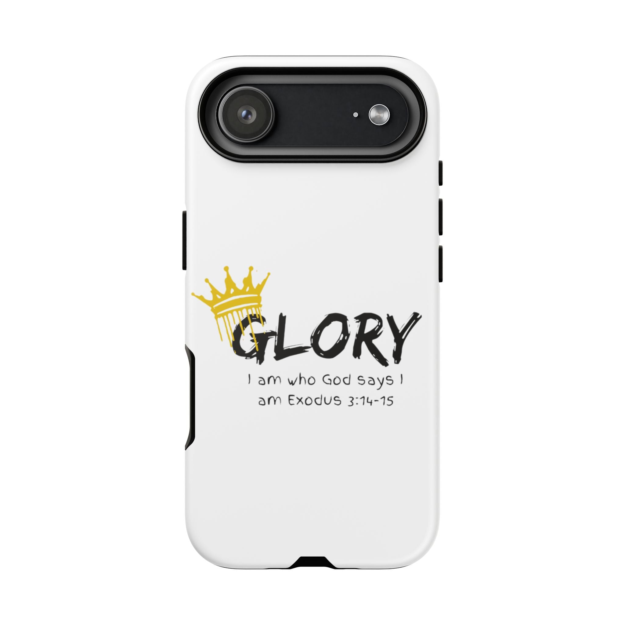 Glory Crown Christian Phone Case — 'I Am Who God Says I Am' Exodus 3:14–15 Tough Phone Case
